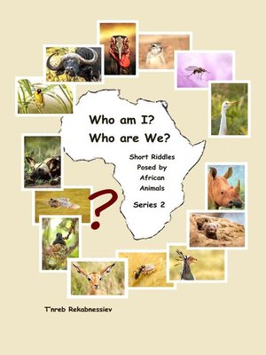 cover image of Who am I? Who are We? Short Riddles Posed by African Animals – Series 2